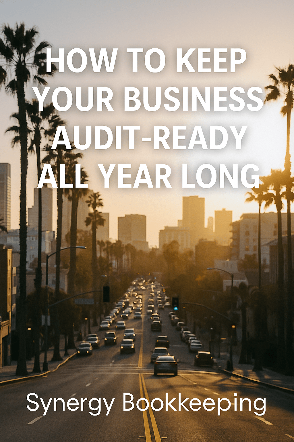 How to Keep Your Business Audit-Ready All Year Long