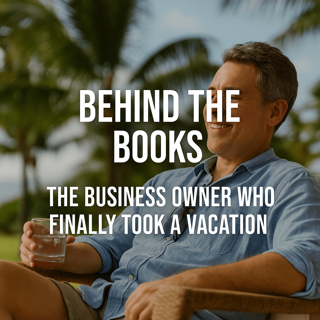 Behind the Books: The Business Owner Who Finally Took a Vacation