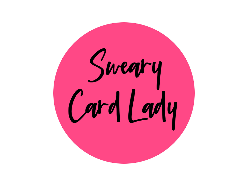 Pink circle with black cursive text that reads 'SWEARY CARD LADY'