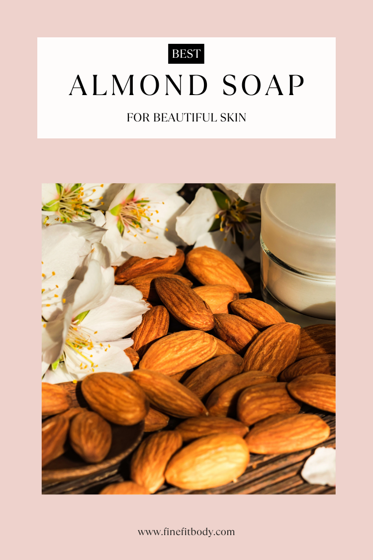 Best Almond Soap for Beautiful Skin
