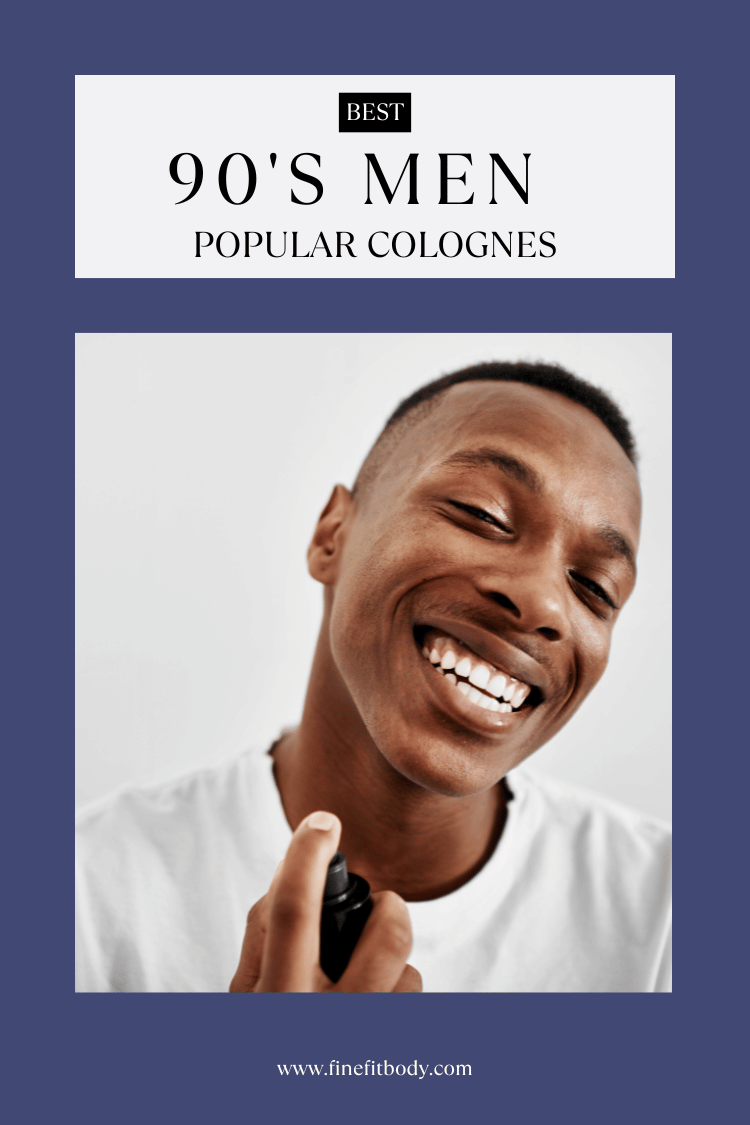 Best ’90s Men’s Cologne (That Are Still Popular Now)