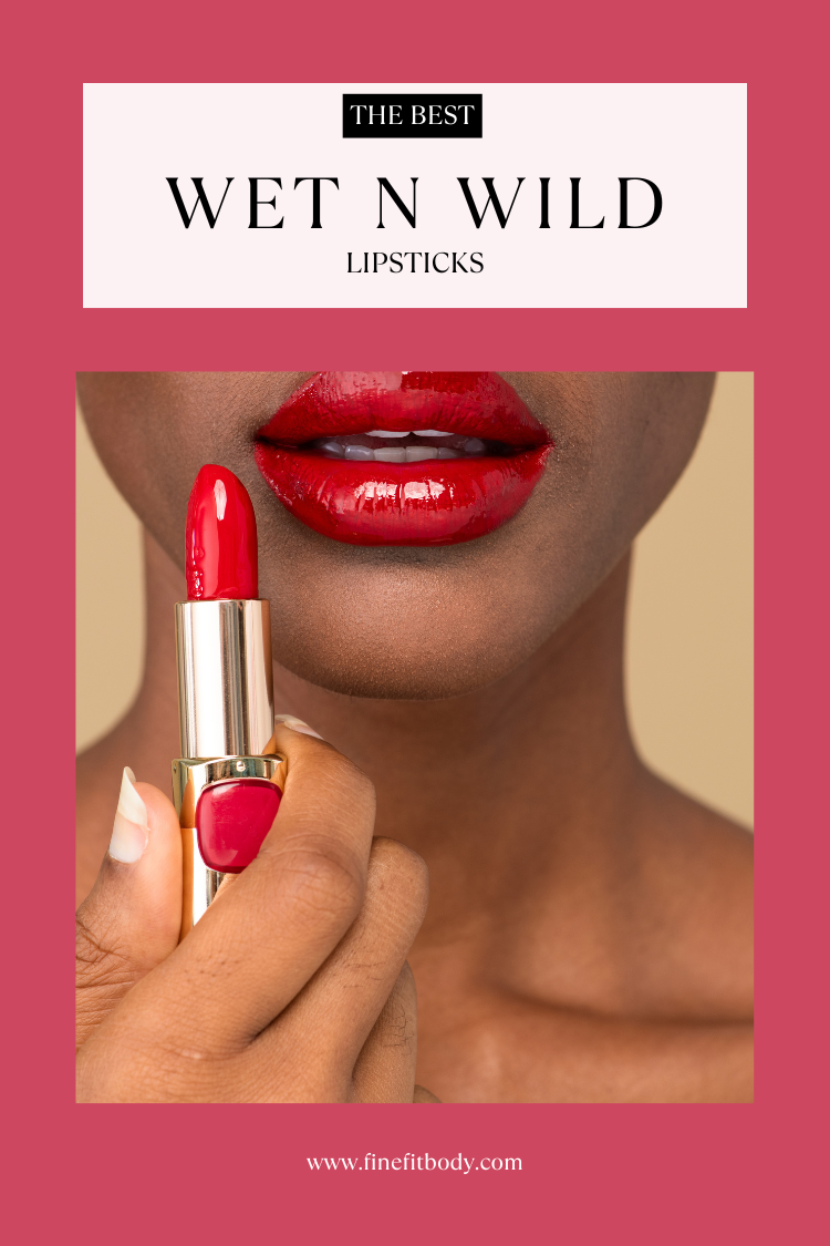 Best wet n wild lipstick shades and lipsticks that last