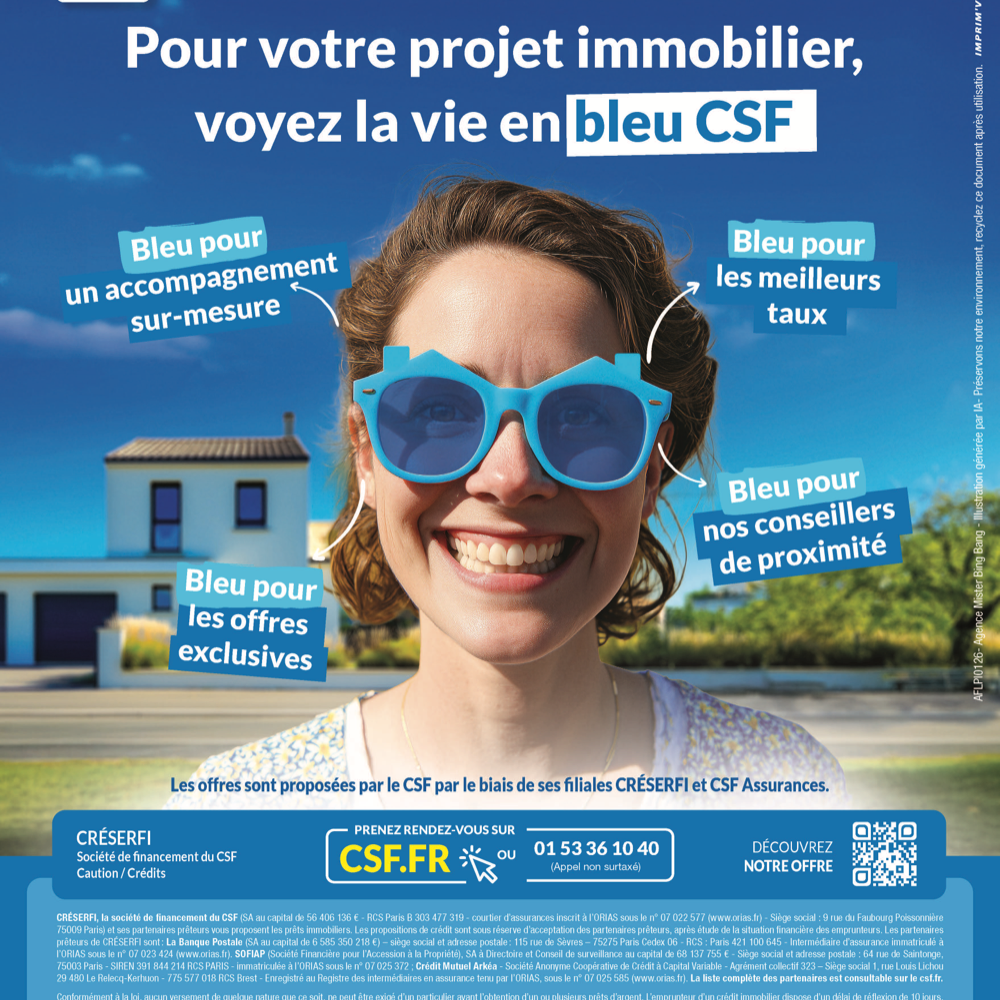 Pour votre projet immobilier, voyez la vie en bleu CSF du 1 mars au 31 mai 2026