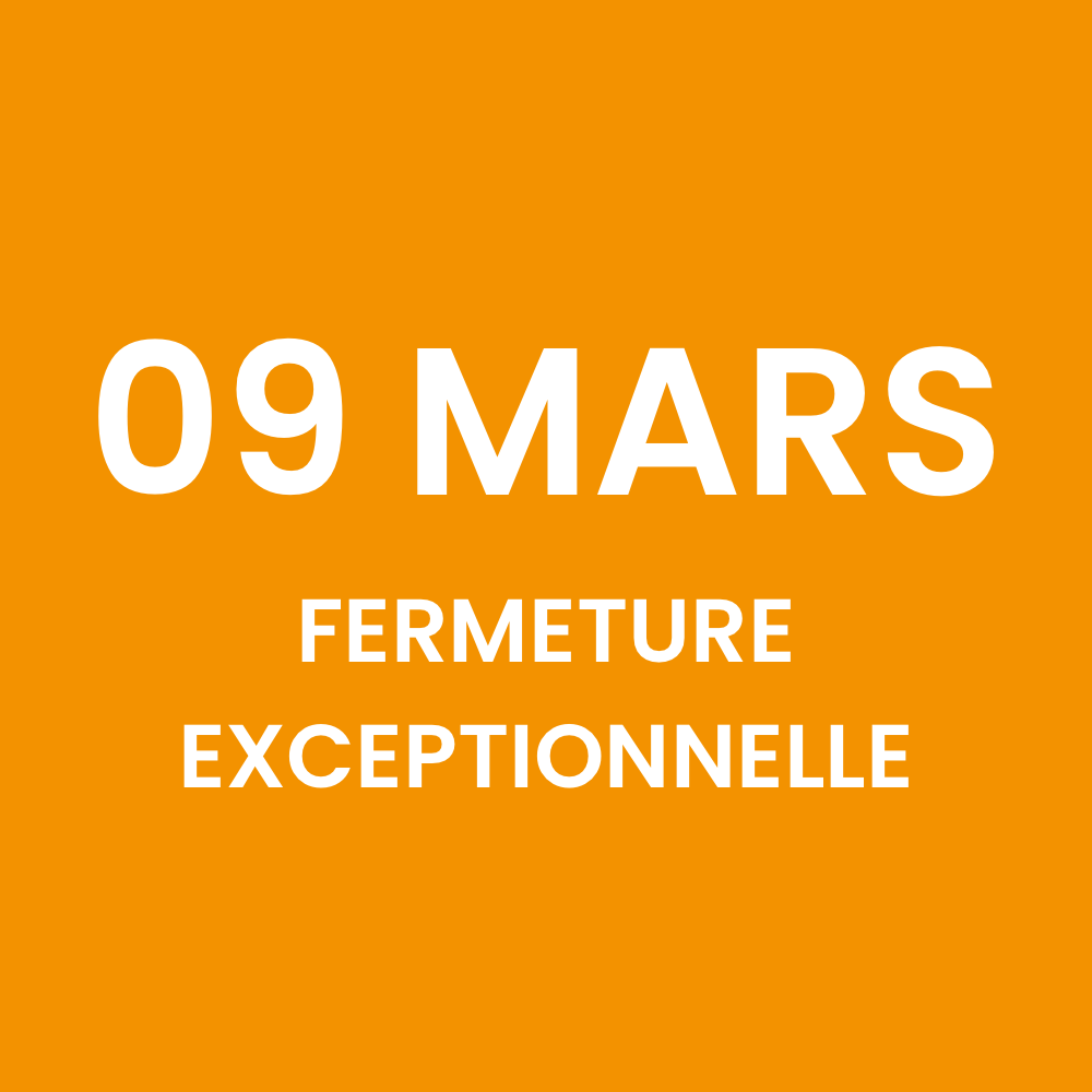 Fermeture exceptionnelle le 09 Mars 2026