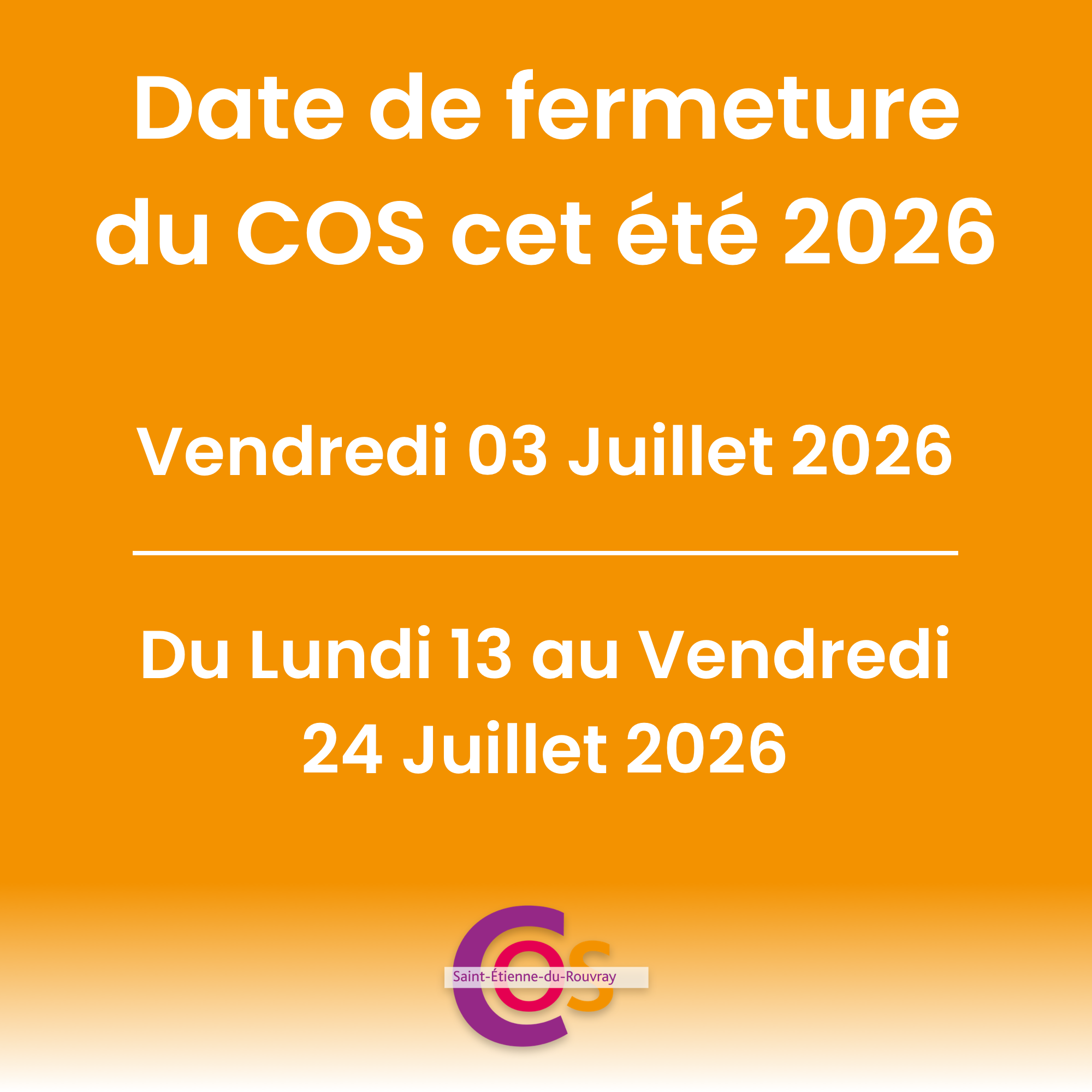 Fermeture estivale du COS