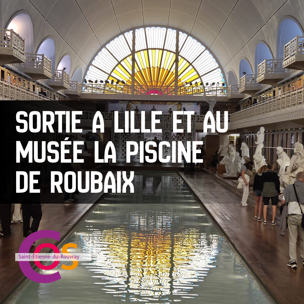 Retour en images sur la sortie à Lille et au musée La Piscine de Roubaix