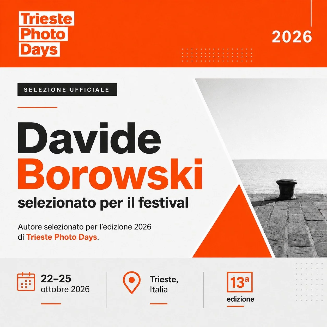 Una mia opera - la fotografia dal titolo: "Cycling Beneath The City" - &egrave; stata selezionata per l'edizione 2026 dei Trieste Photo Days, e verr&agrave; esposta in tale occasione.

L'opera potete vederla online, qui:

https://www.davide