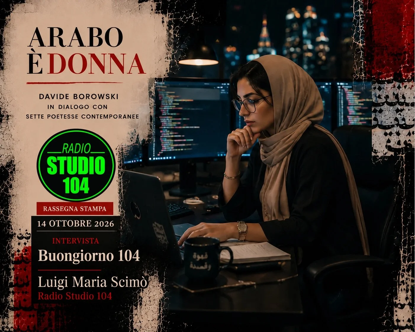 Il 14 ottobre 2026 sono stato ospite di Luigi Maria Scim&ograve; nel corso del programma Buongiorno 104, in onda sulla palermitana Radio Studio 104. L&rsquo;intervista ha offerto l&rsquo;occasione per approfondire il lavoro intorno al libro Arabo &eg