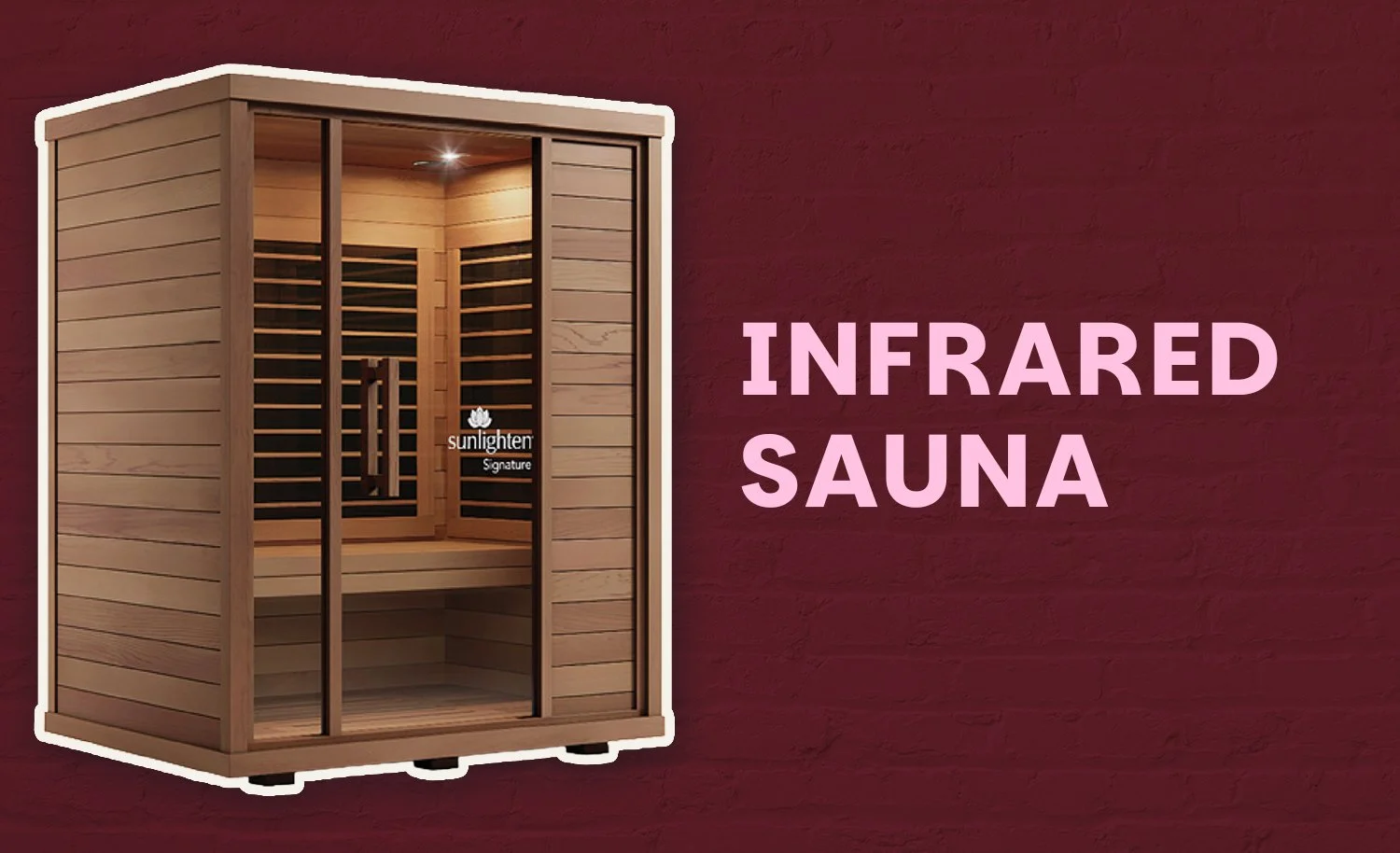 A wooden infrared sauna with glass doors and interior lighting, set against a dark red textured background with pink text reading 'Infrared Sauna' and the Sunlighten logo.