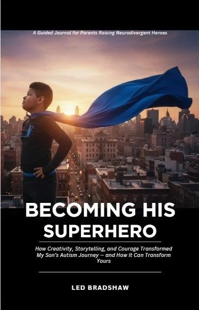 Becoming His Superhero: A Guided Journal For Parents Raising Neurodivergent Heroes