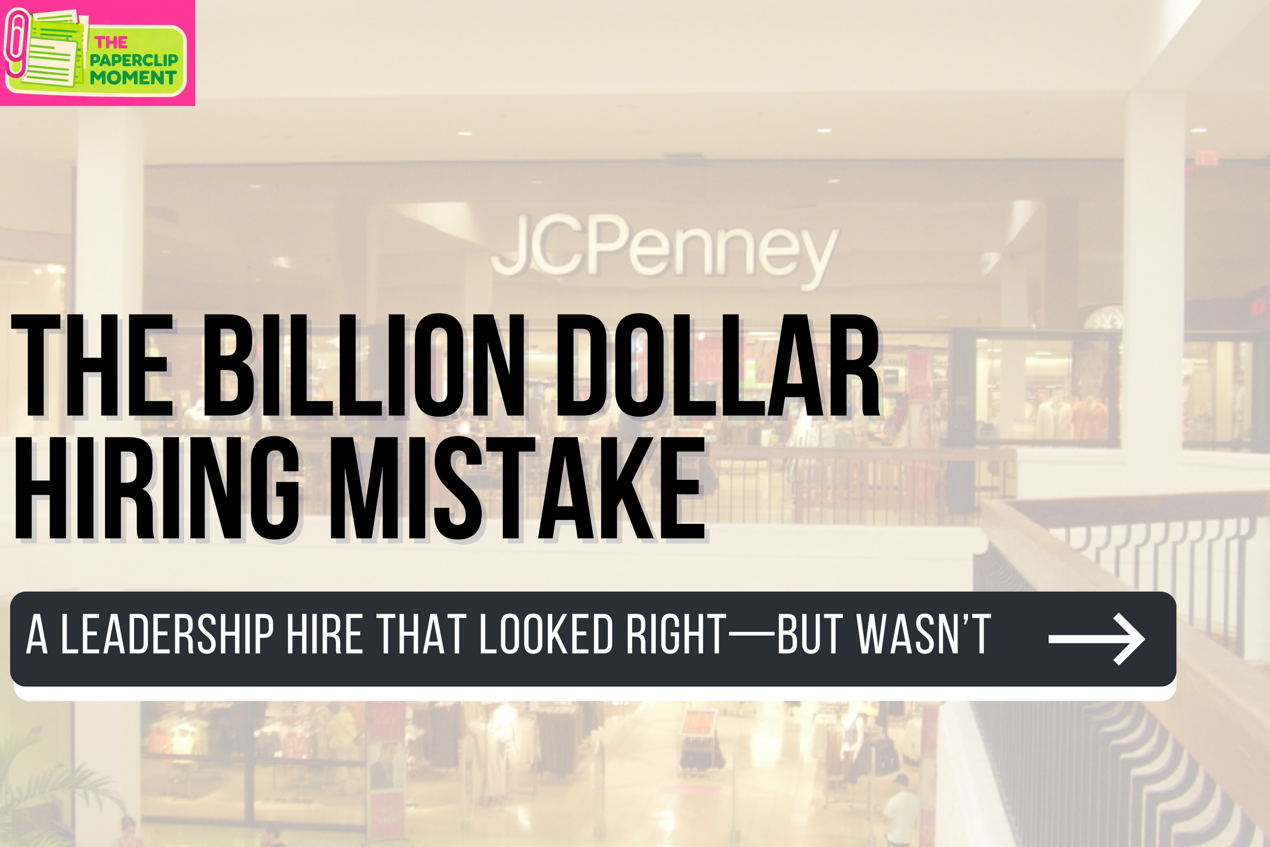 The Leadership Hire That Cost Billions