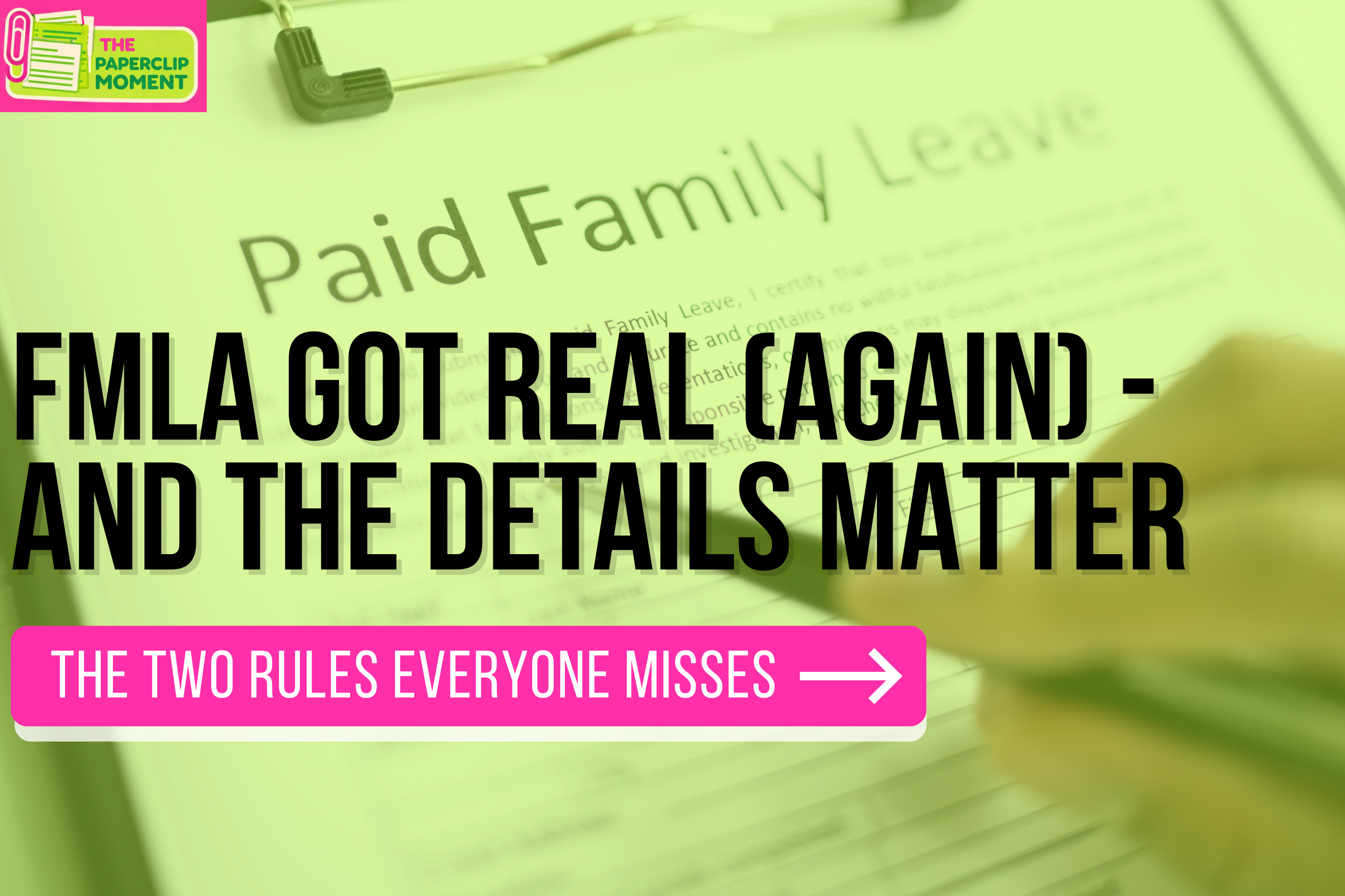 FMLA Got Real (Again)