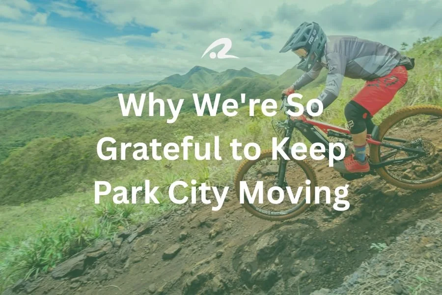 Why We're So Grateful to Keep Park City Moving