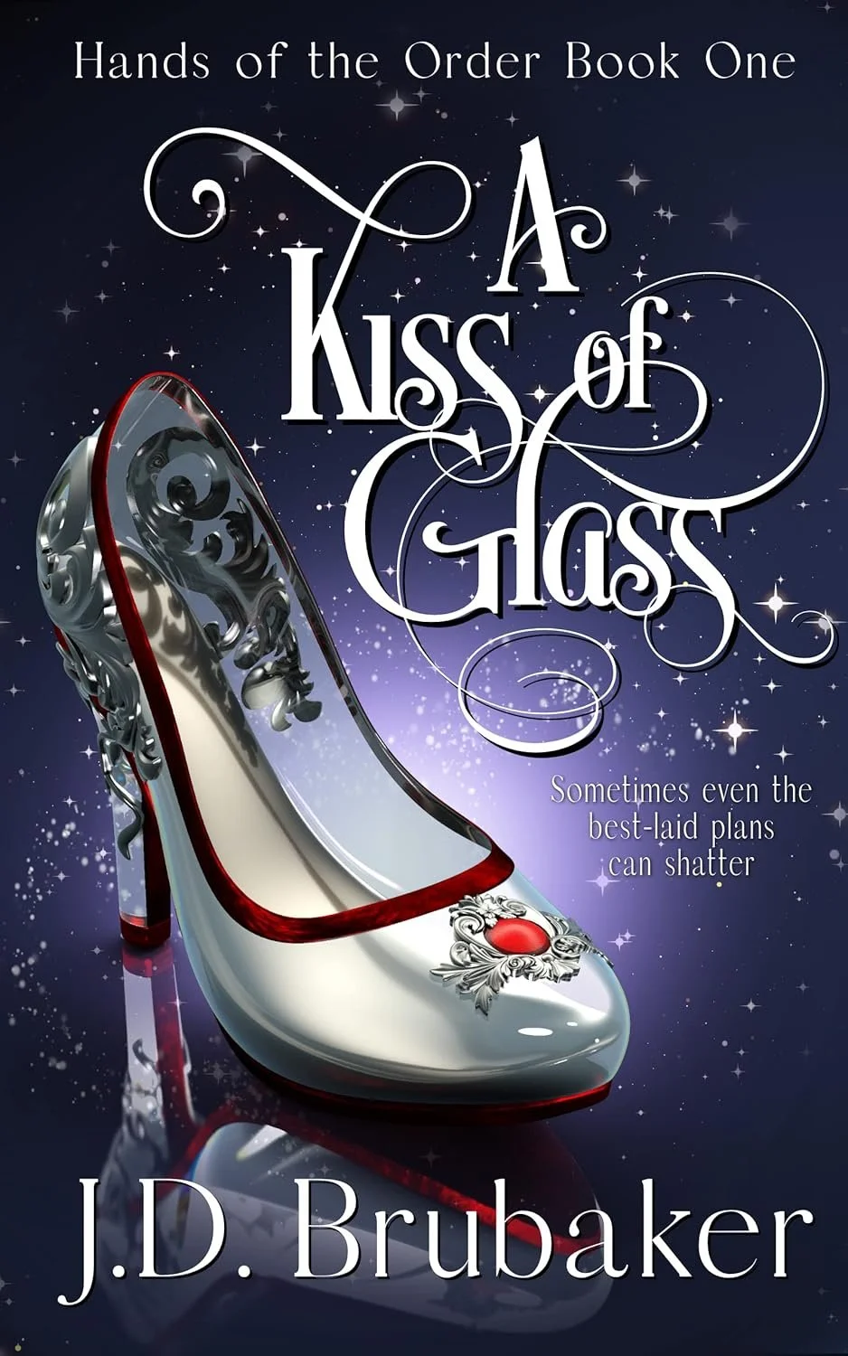 Book cover titled "A Kiss of Glass" by J.D. Brubaker, featuring an ornate glass slipper with red accents against a starry night sky background.