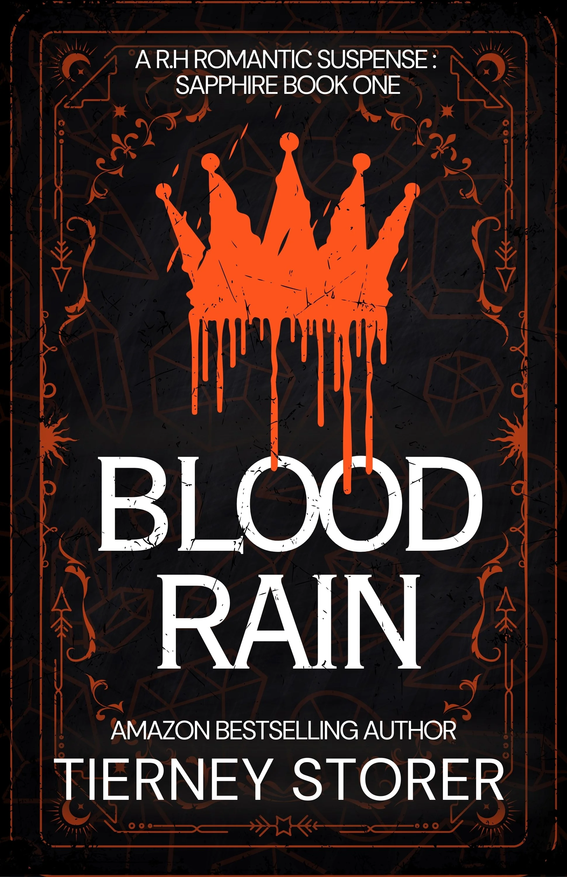 Book cover titled 'Blood Rain' by Tierney Storer. The background is black with orange decorative elements, and a central orange crown with dripping paint effect. A book that is part of the stuff your kindle day event.