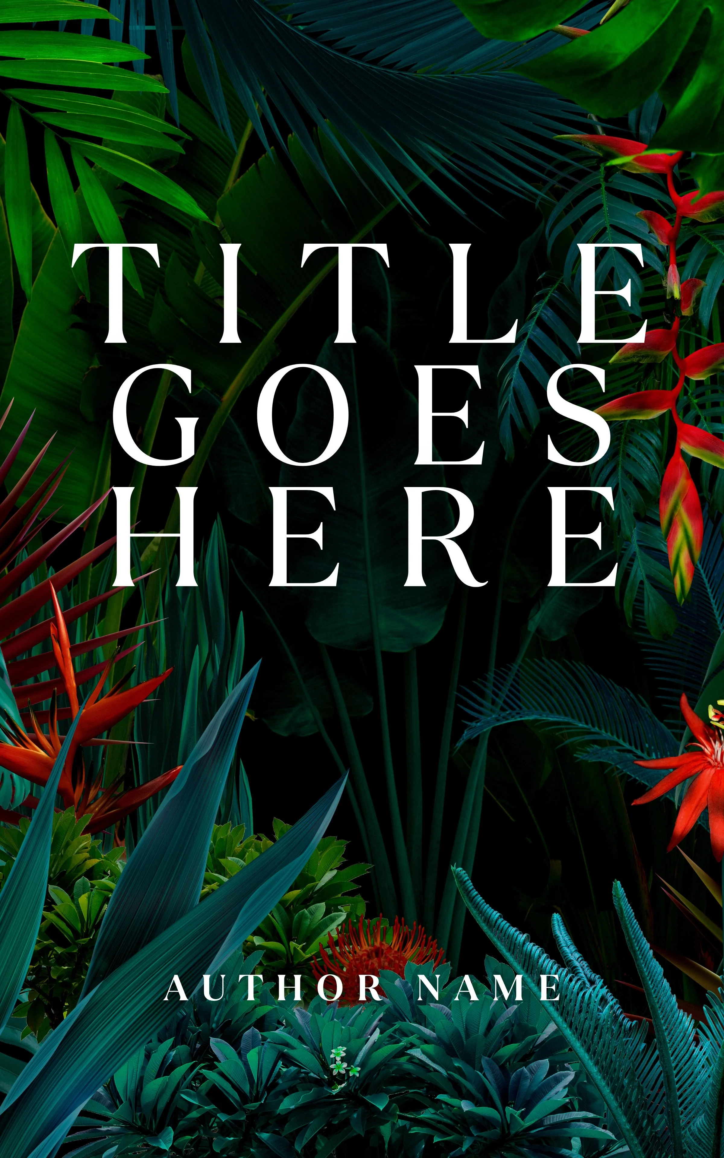 Book cover featuring lush tropical foliage with large green leaves, red and orange flowers, and dark background, with the text 'TITLE GOES HERE' and 'AUTHOR NAME'. A book that is part of the stuff your kindle day event.