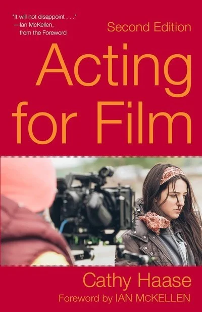 The cover of a book titled 'Acting for Film, Second Edition' by Cathy Haase, with a foreword by Ian McKellen. The cover features a woman with long dark hair and a scarf, being filmed by a camera operator.