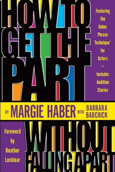 Book cover titled 'How to Get the Part' featuring colorful text on a black background with purple side panel, author Margie Haber with Barbara Babcick, and mentions Haber Phrase Technique for Actors including audition stories, with a foreword by Heather Locklear.