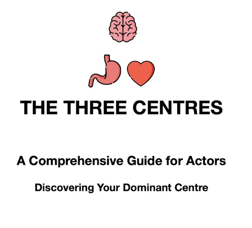 Illustration of a brain, stomach, and heart with the text "THE THREE CENTRES" and a subtitle "A Comprehensive Guide for Actors" with the line "Discovering Your Dominant Centre".