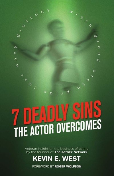 Book cover for "7 Deadly Sins: The Actor Overcomes" by Kevin E. West, featuring a blurred image of a person running on a green background with circular text."