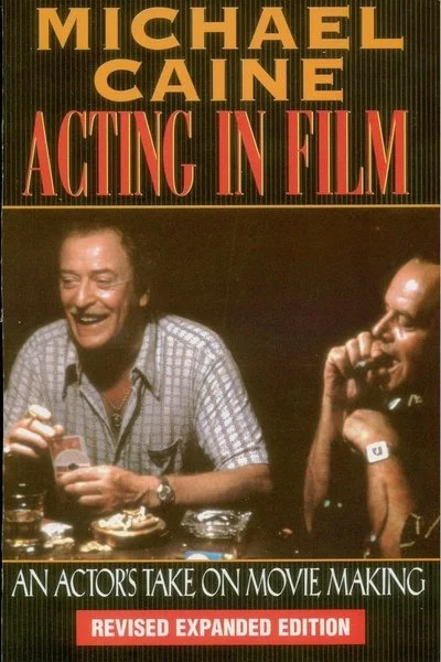 Book cover titled "Michael Caine Acting in Film" featuring photo of Michael Caine smiling and another person laughing during a conversation, with subtitle "An Actor's Take on Movie Making" and a red banner indicating "Revised Expanded Edition".