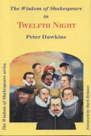 Book cover titled 'The Wisdom of Shakespeare in Twelfth Night' by Peter Dawkins, featuring illustrated portraits of Shakespearean characters in a collage style with a yellow background.
