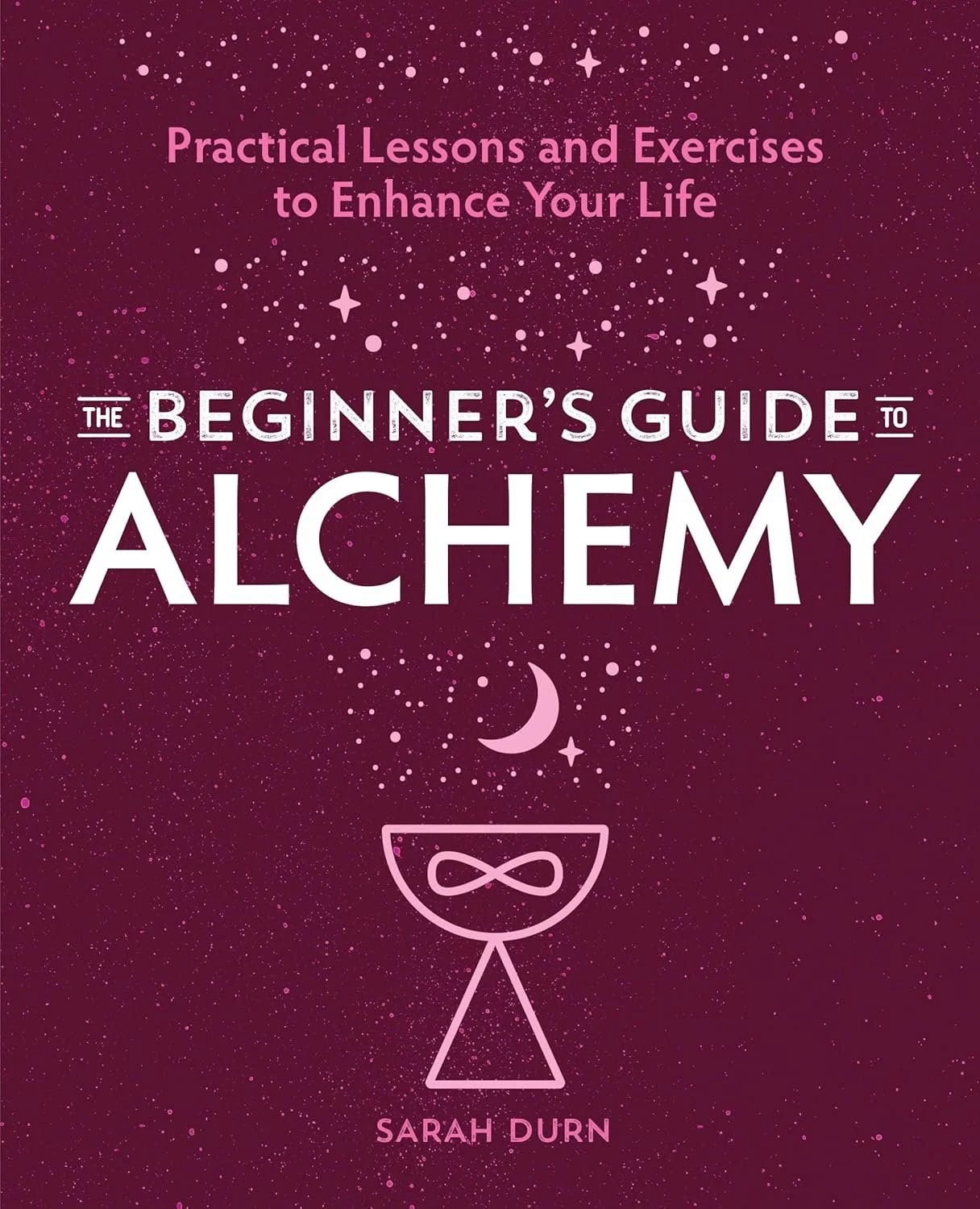 Book cover for 'The Beginner's Guide to Alchemy' by Sarah Durn, featuring a purple background with stars, a moon, and a simplified alchemy vessel with a star and infinity symbol.