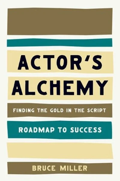 Book cover titled 'Actor's Alchemy: Finding the Gold in the Script' by Bruce Miller with a design of colored blocks.