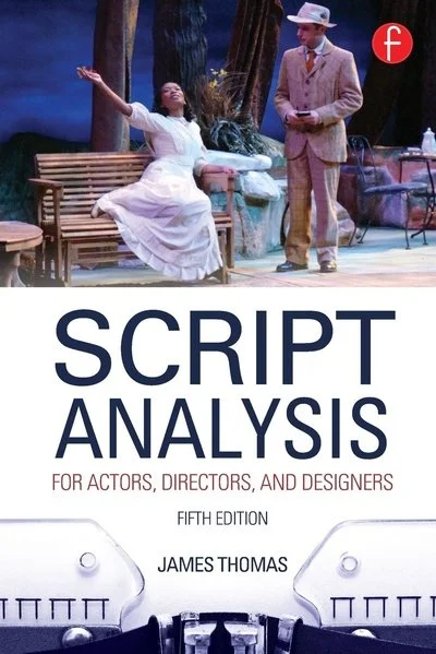 Cover of a book titled "Script Analysis for Actors, Directors, and Designers" by James Thomas, fifth edition. The cover features a scene from a play, with a woman in a white dress gesturing dramatically while sitting on a bench, and a man in a beige suit and hat standing nearby in a forest setting.