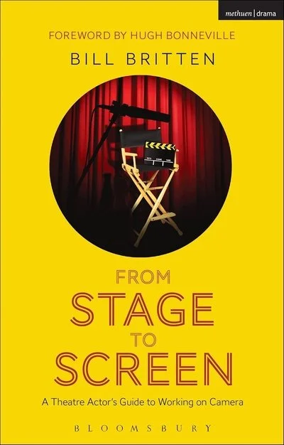 Book cover titled 'From Stage to Screen' by Bill Britten, with a yellow background, a film director's chair, a clapperboard, and a spotlight on stage.