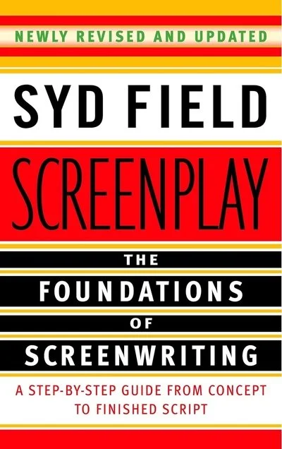 Book cover titled "Screenplay" by Syd Field, describing it as the foundations of screenwriting, with subtitle "A step-by-step guide from concept to finished script" and stating "Newly revised and updated."