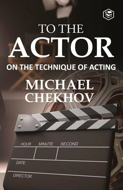 Book cover titled 'To the Actor on the Technique of Acting' by Michael Chekhov, featuring a movie clapperboard and a film reel in the background.