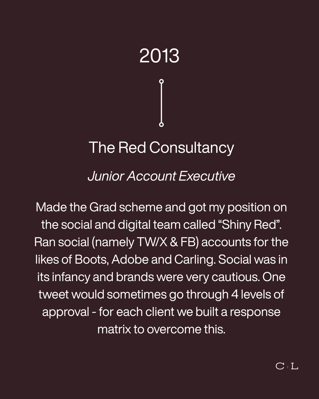Text about a person's experience at The Red Consultancy in 2013, working as a Junior Account Executive in a social and digital team called 'Shiny Red.'