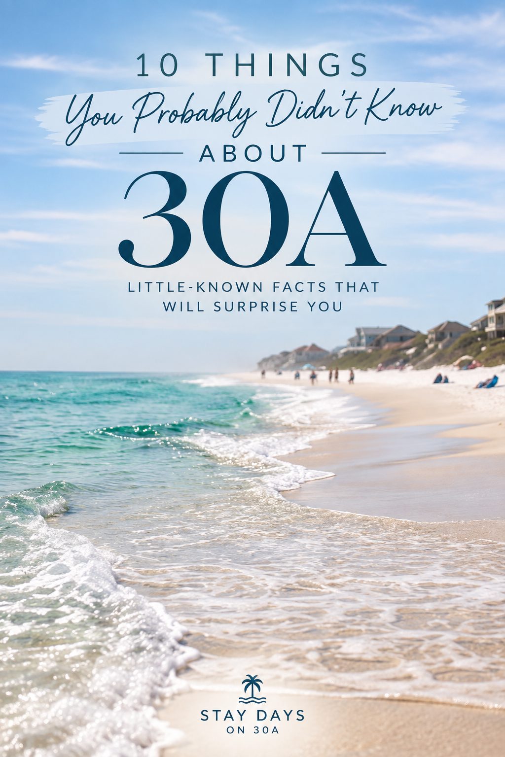 Want to Know 30A Like a Local? Impress the Locals With These Little-Known Facts