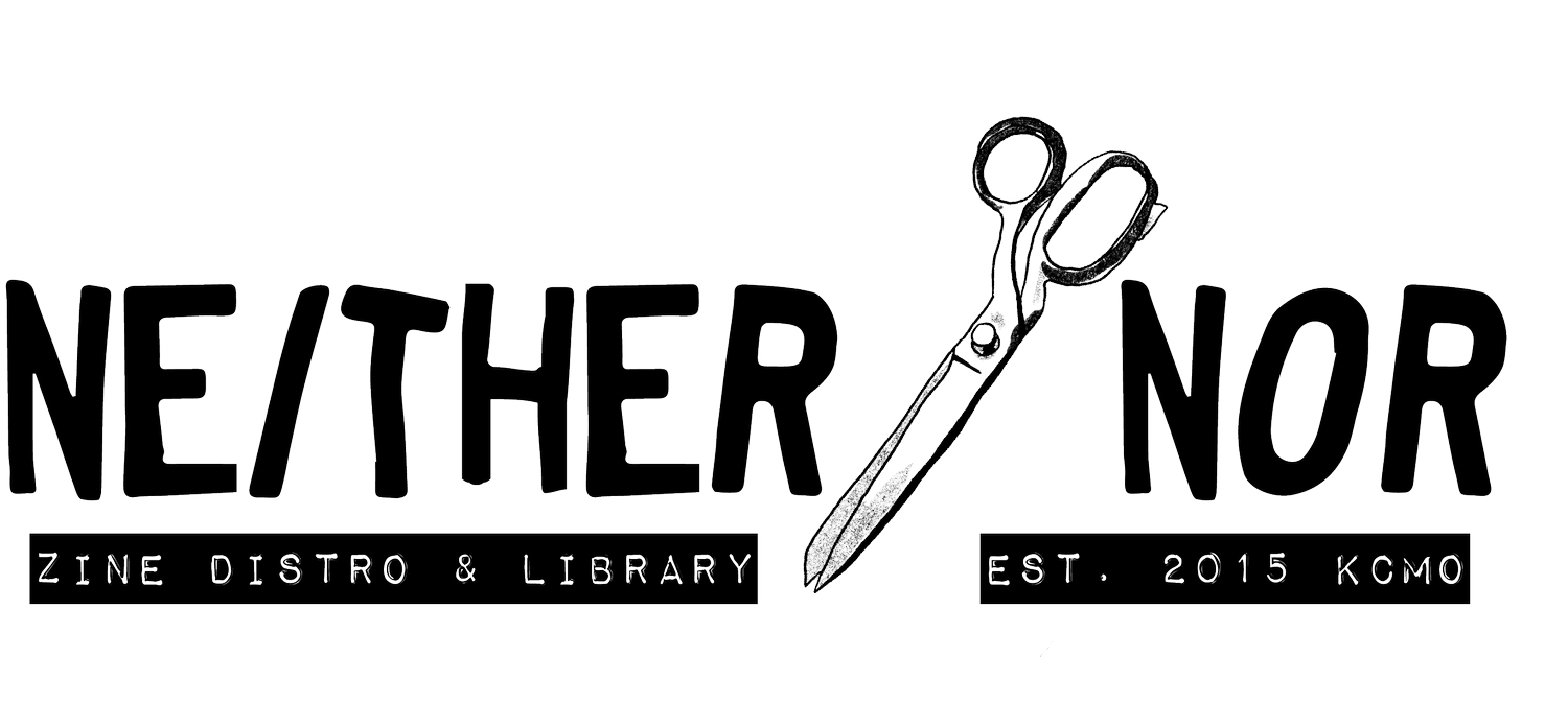 NEITHER/NOR ZINE DISTRO &amp; LIBRARY