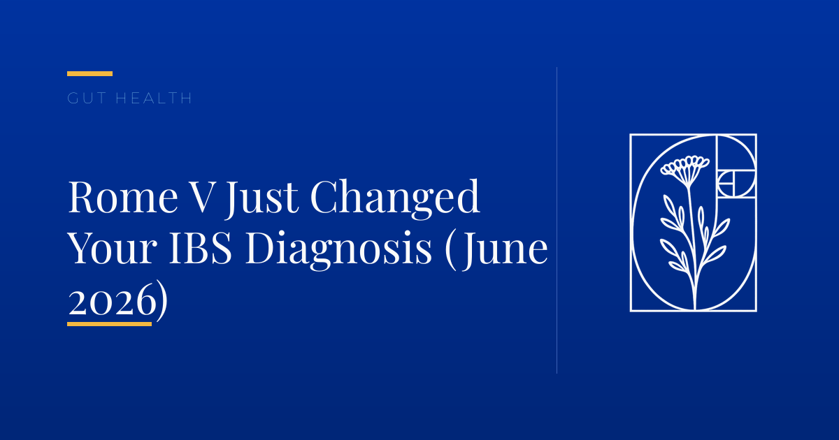 Rome V Just Changed Your IBS Diagnosis (June 2026)