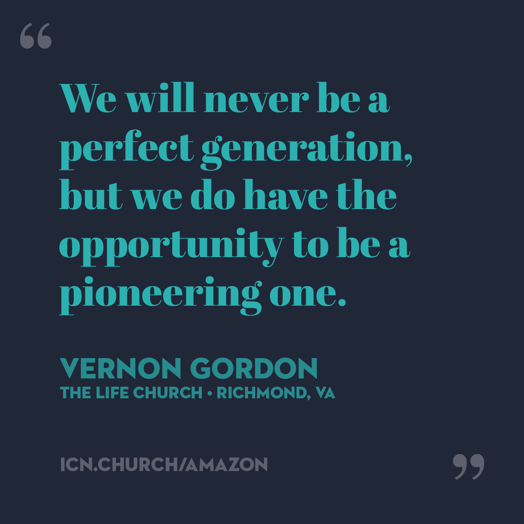 Inspirational quote by Vernon Gordon on a dark background, reading: 'We will never be a perfect generation, but we do have the opportunity to be a pioneering one,' from The Life Church in Richmond, VA.