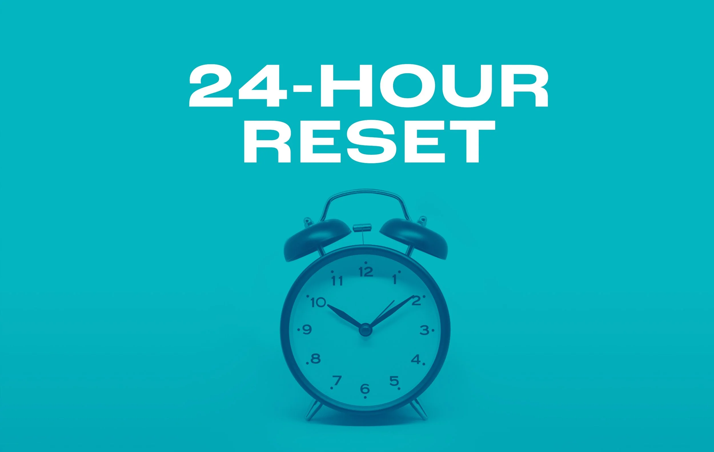 24-Hour Reset