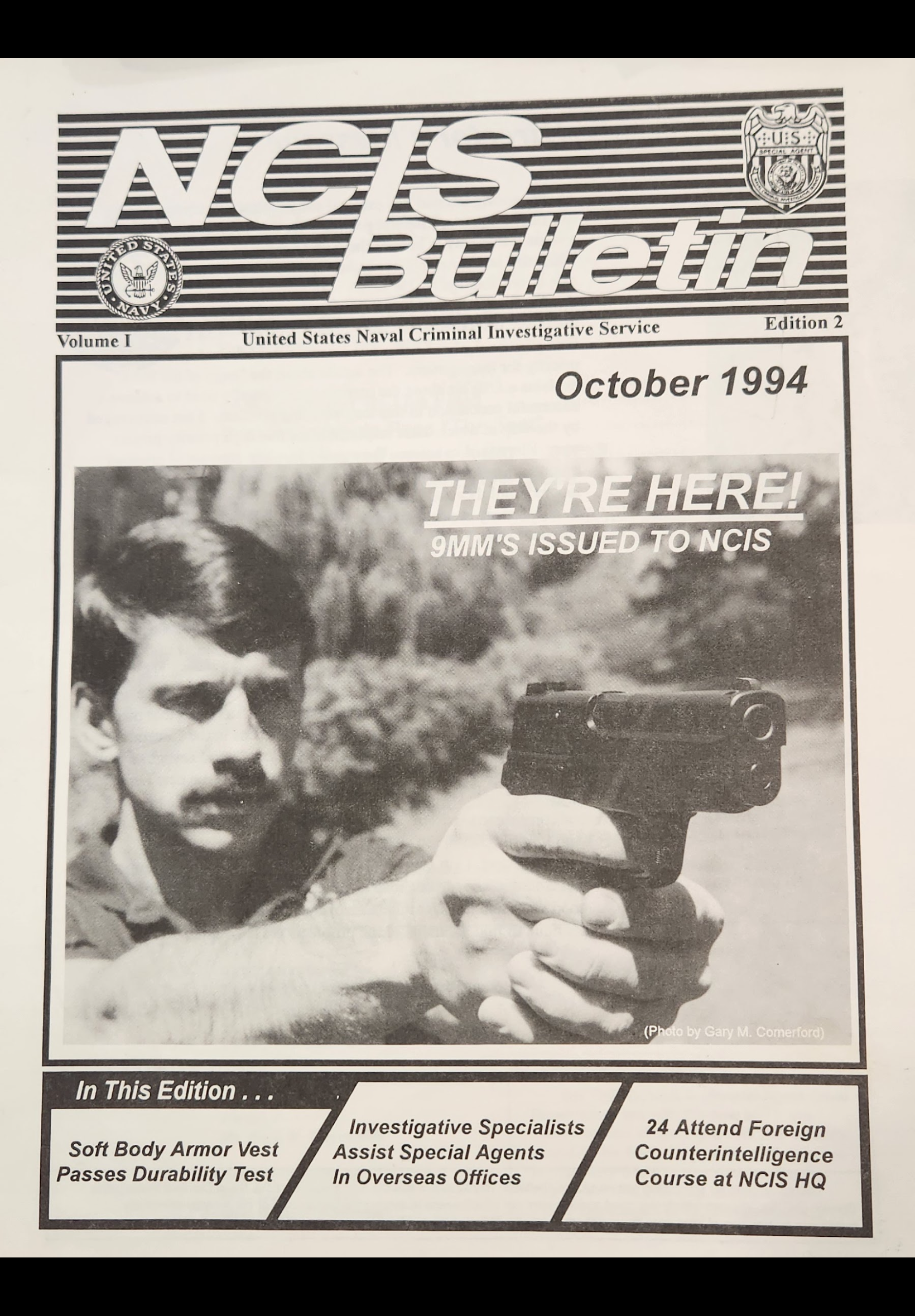 Special Agent NCIS. David was the poster boy for our new semi-automatic hand gun. 