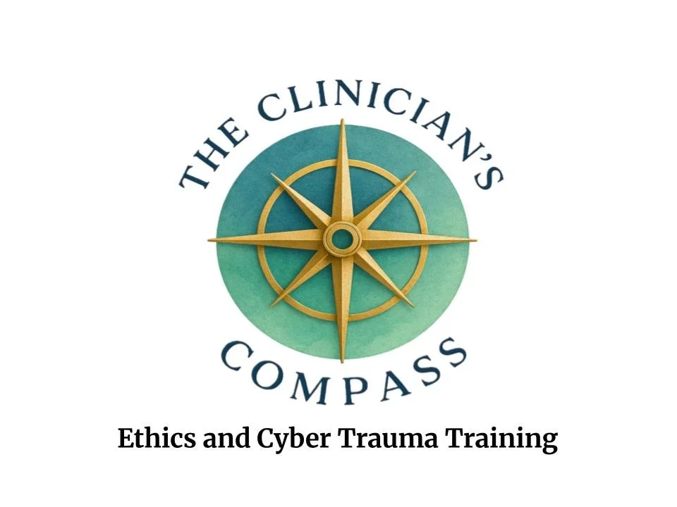The Clinicians Compass: Ethics and Cyber Trauma Training
