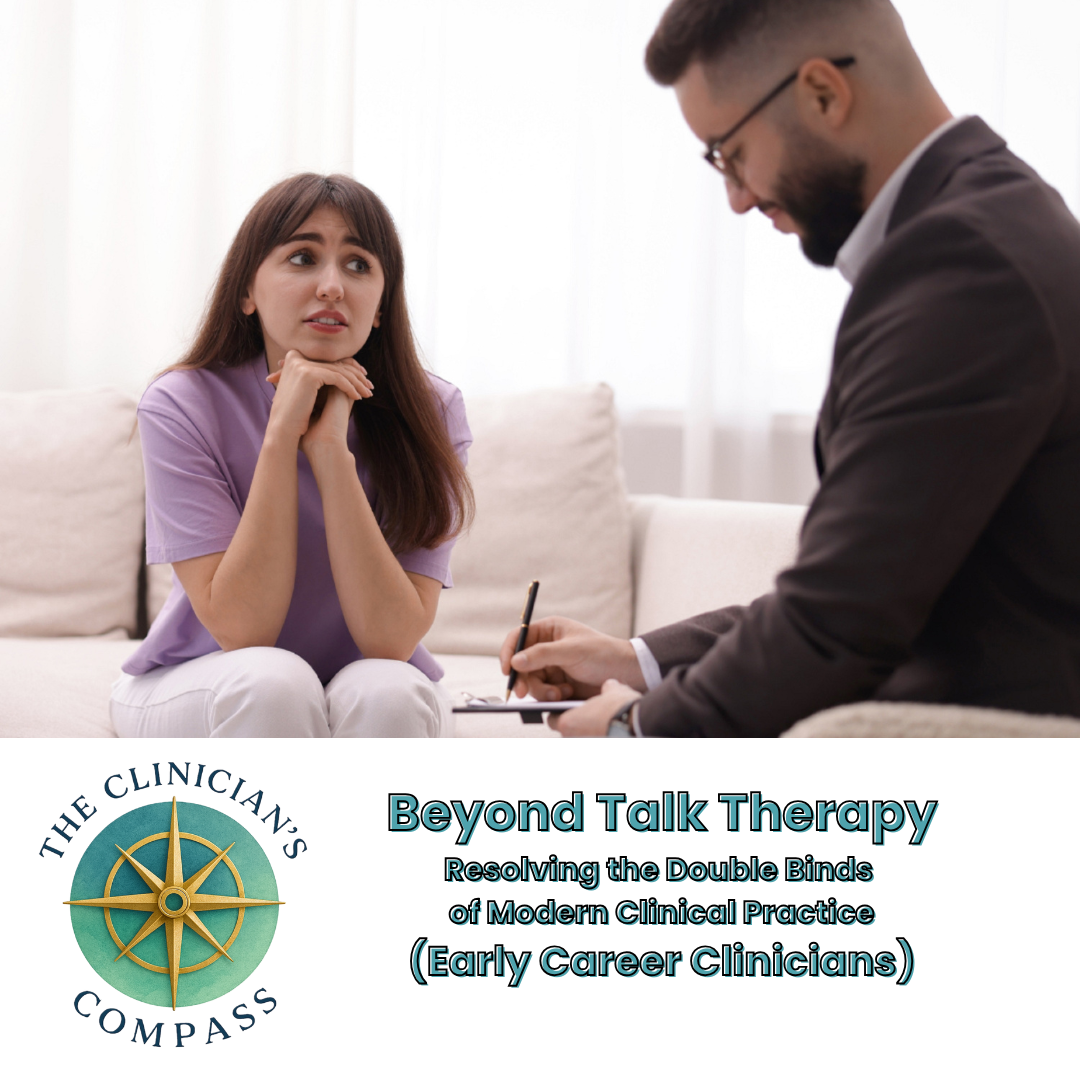Inspired by our course Beyond Talk Therapy: Resolving the Double Binds of Modern Clinical Practice, this e-book is both a preview and a guide for Early Career Clinicians seeking clarity amid the mixed messages of modern clinical training. It invites 