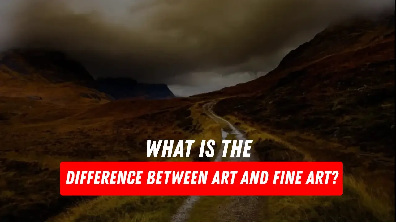What Is the Difference Between Art and Fine Art?