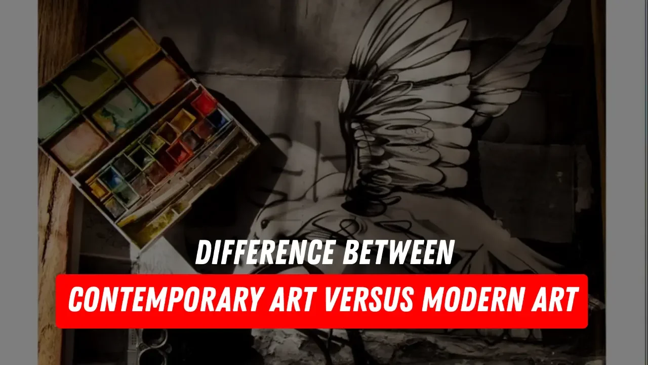 Contemporary Art Versus Modern Art: Understanding the Difference