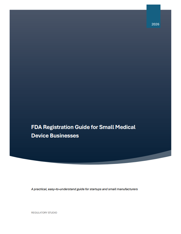 FDA Registration Guide for Small Medical Device Businesses