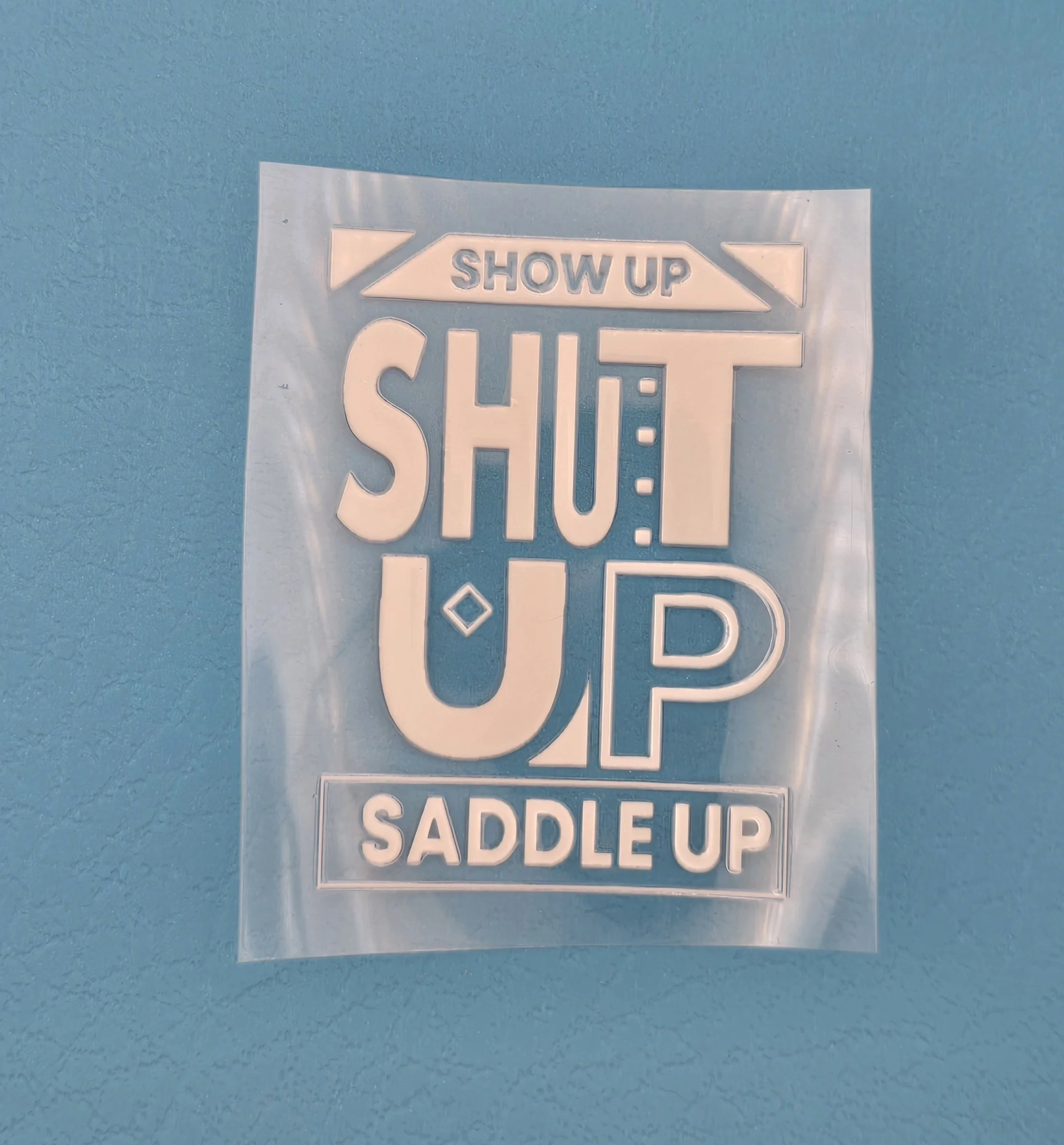 Sticker-Show Up Shut Up.jpg