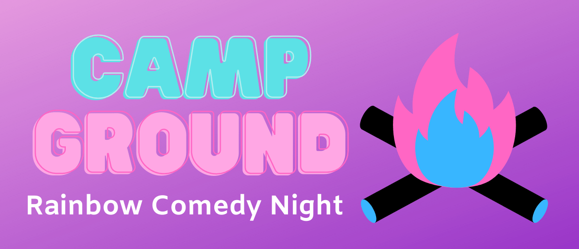 Campground: Rainbow Comedy Night