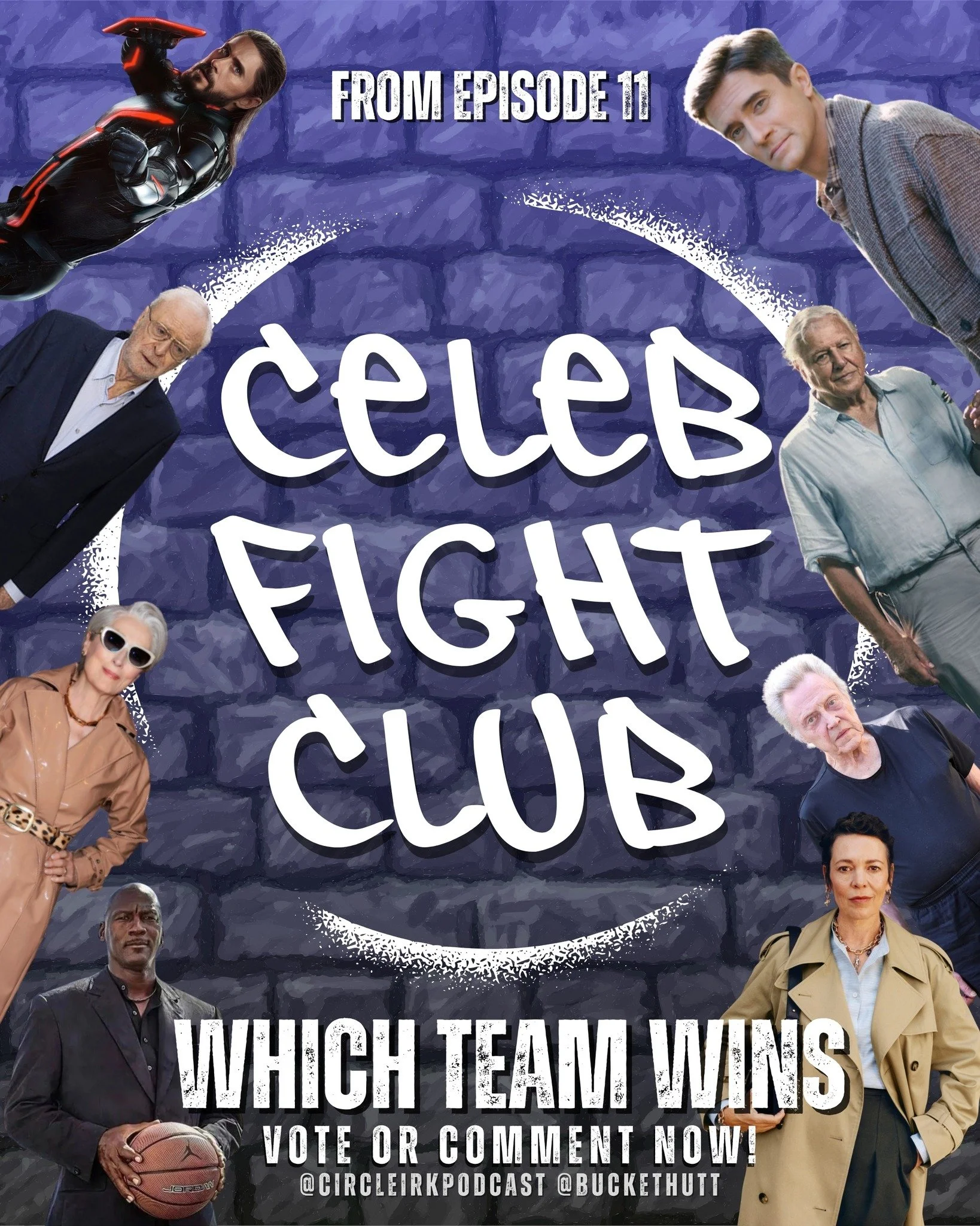 CHOOSE YOUR FIGHTER 🥊

Back on the last episode, the Circle Irk team proposed a CELEBRITY FIGHT CLUB! We&rsquo;re pitting the greats against each other and the stakes couldn't be higher. We aren&rsquo;t picking a winner &ndash; you are. Which celebr