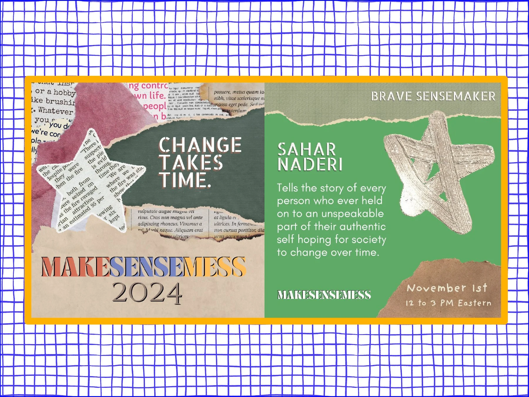 Living Out Loud Authentically Takes Time | Makesensemess 2024