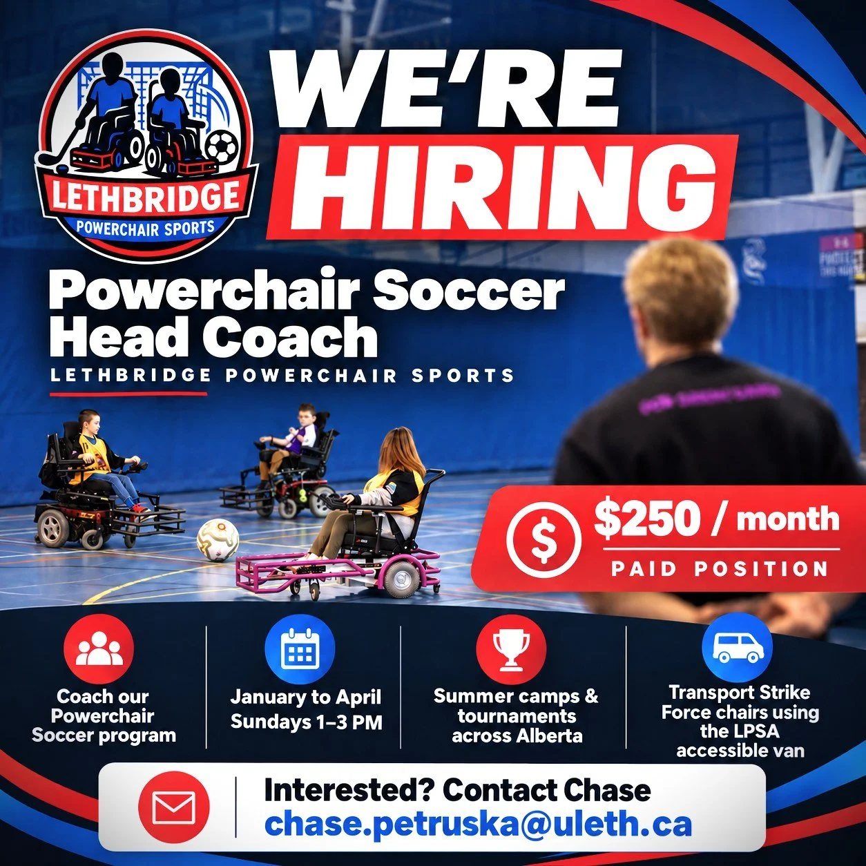 We&rsquo;re hiring a Powerchair Soccer Head Coach! ⚽♿

Lethbridge Powerchair Sports is looking for someone to lead our Powerchair Soccer program from January to April, on Sundays from 1:00 to 3:00 PM.

This is a paid position at $250/month. The Head 