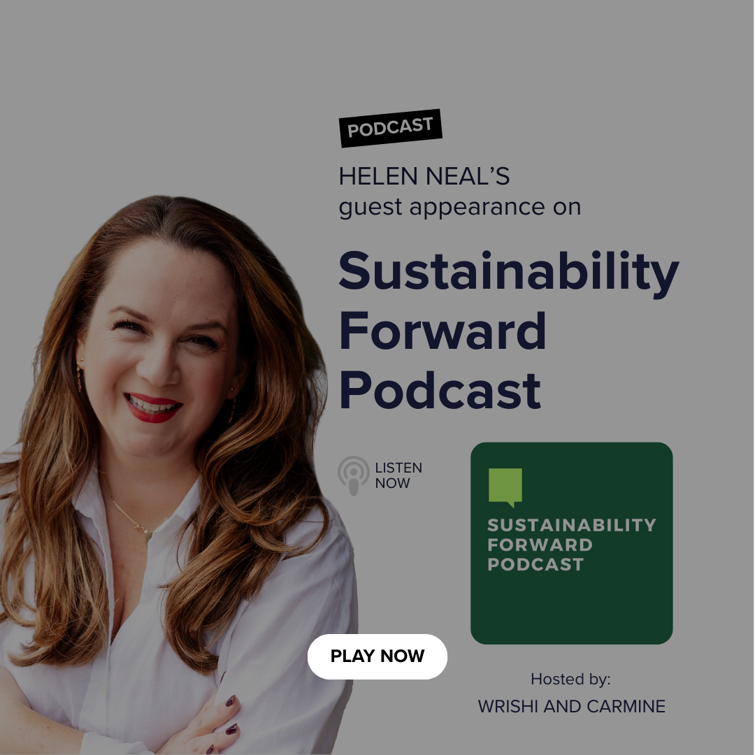 Helen Neal podcast guest appearance on Sustainability Forward with Wrishi and Carmine_sq2_bw.png